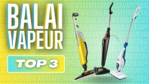 Les avantages du balai vapeur pour un nettoyage efficace